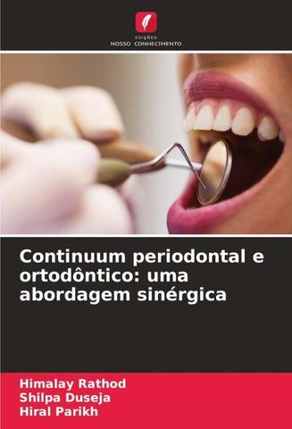 Continuum periodontal e ortodôntico: uma abordagem sinérgica