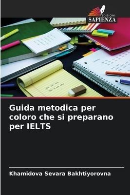Guida metodica per coloro che si preparano per IELTS