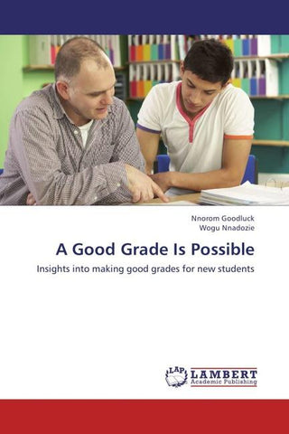 A Good Grade Is Possible