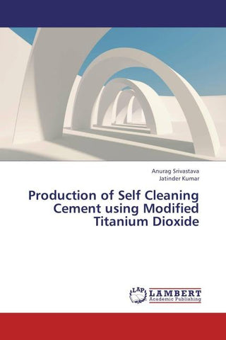 Production of Self Cleaning Cement using Modified Titanium Dioxide