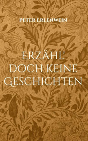 Erzähl' doch keine Geschichten