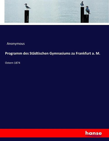 Programm des Städtischen Gymnasiums zu Frankfurt a. M.