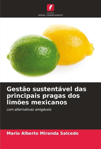 Gestão sustentável das principais pragas dos limões mexicanos