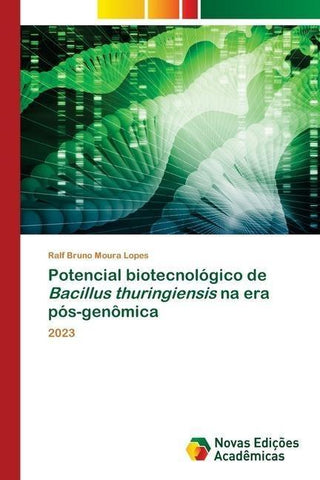 Potencial biotecnológico de Bacillus thuringiensis na era pós-genômica