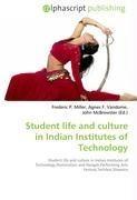 Student life and culture in Indian Institutes of Technology