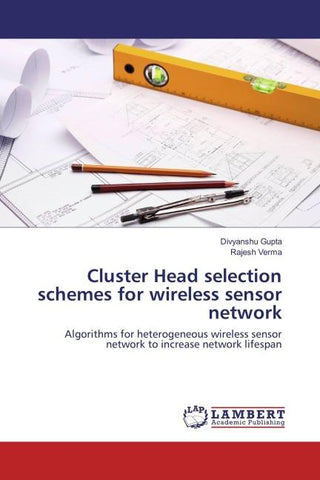 Cluster Head selection schemes for wireless sensor network