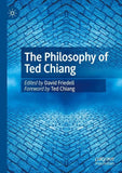 The Philosophy of Ted Chiang