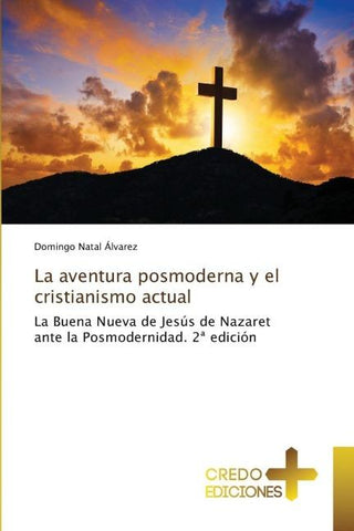 La aventura posmoderna y el cristianismo actual