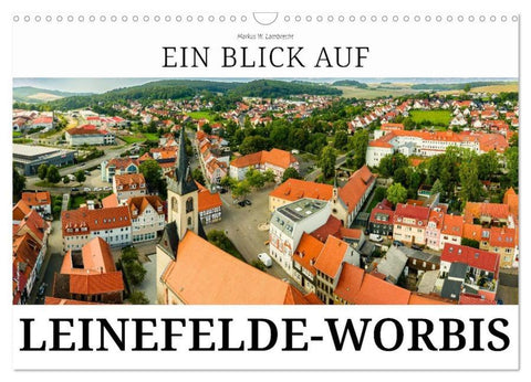 Ein Blick auf Leinefelde-Worbis (Wandkalender 2026 DIN A3 quer), CALVENDO Monatskalender