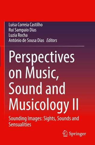 Perspectives on Music, Sound and Musicology II