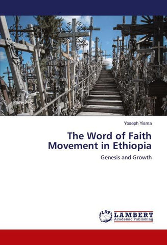 The Word of Faith Movement in Ethiopia