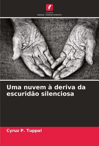 Uma nuvem à deriva da escuridão silenciosa