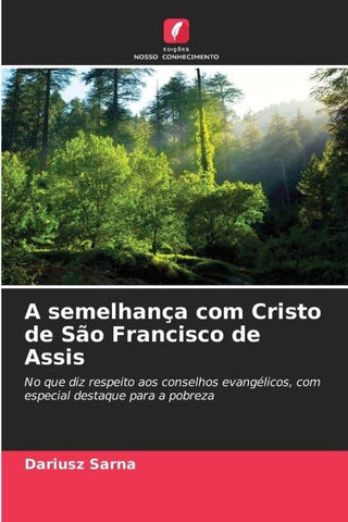 A semelhança com Cristo de São Francisco de Assis