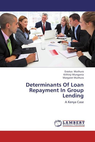 Determinants Of Loan Repayment In Group Lending