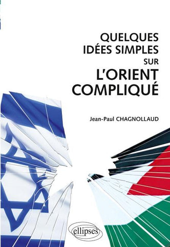 Quelques idées simples sur l'Orient compliqué