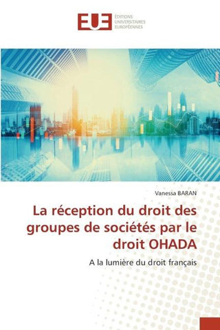 La réception du droit du groupe de sociétés par le droit OHADA