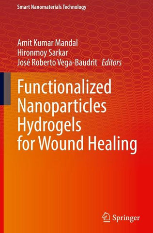 Functionalized Nanoparticles Hydrogels for Wound Healing