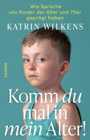 Komm du mal in mein Alter!