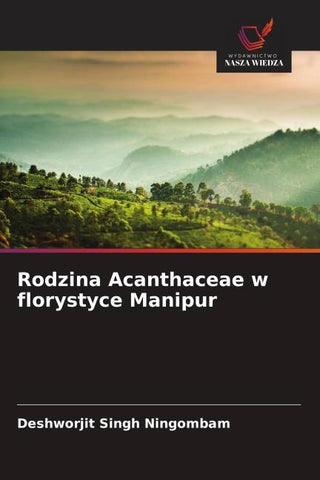 Rodzina Acanthaceae w florystyce Manipur