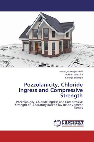 Pozzolanicity, Chloride Ingress and Compressive Strength