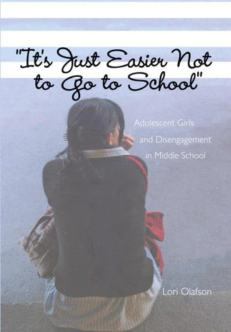 'It's Just Easier Not to Go to School'