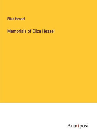 Memorials of Eliza Hessel