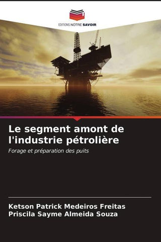 Le segment amont de l'industrie pétrolière