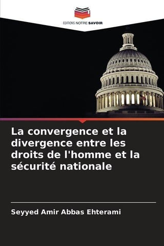 La convergence et la divergence entre les droits de l'homme et la sécurité nationale