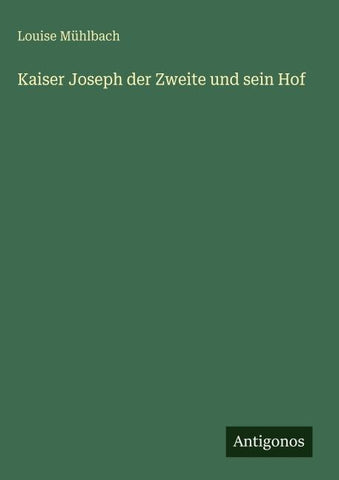 Kaiser Joseph der Zweite und sein Hof