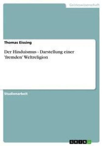 Der Hinduismus - Darstellung einer 'fremden' Weltreligion