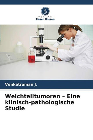 Weichteiltumoren - Eine klinisch-pathologische Studie