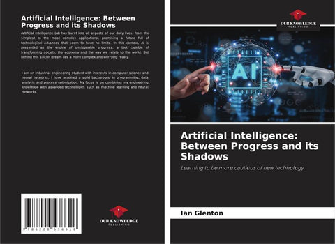 Artificial Intelligence: Between Progress and its Shadows