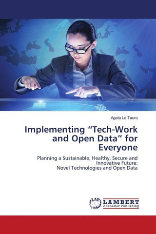 Implementing "Tech-Work and Open Data" for Everyone
