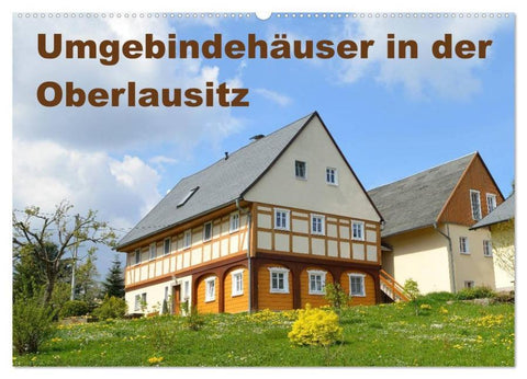 Umgebindehäuser in der Oberlausitz (Wandkalender 2026 DIN A2 quer), CALVENDO Monatskalender