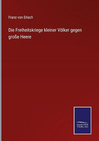 Die Freiheitskriege kleiner Völker gegen große Heere