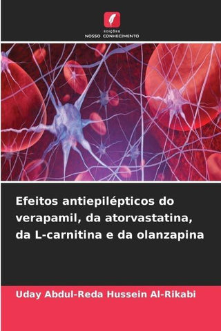 Efeitos antiepilépticos do verapamil, da atorvastatina, da L-carnitina e da olanzapina