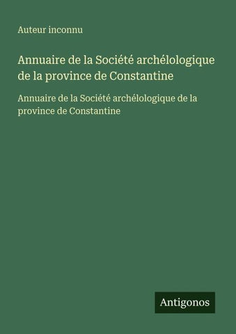 Annuaire de la Société archélologique de la province de Constantine