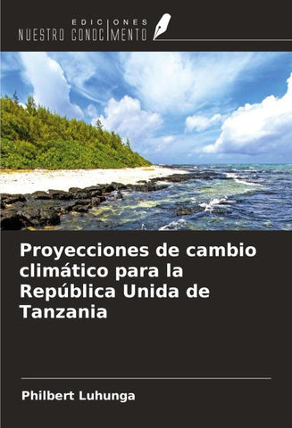 Proyecciones de cambio climático para la República Unida de Tanzania