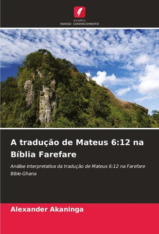 A tradução de Mateus 6:12 na Bíblia Farefare