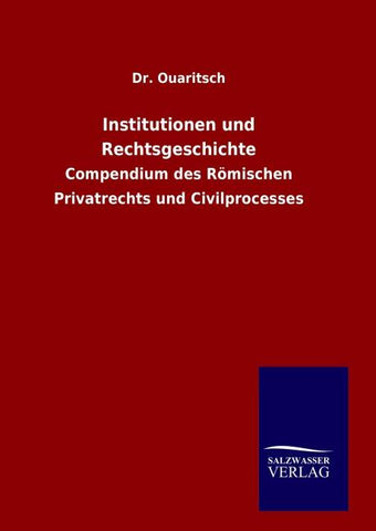 Institutionen und Rechtsgeschichte