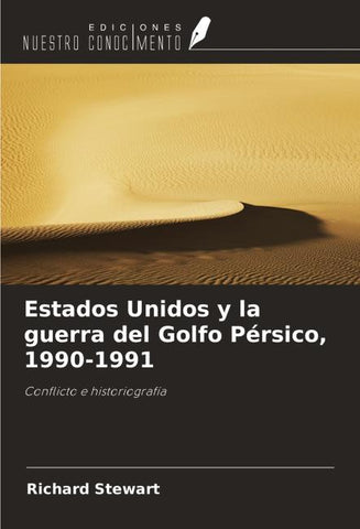 Estados Unidos y la guerra del Golfo Pérsico, 1990-1991