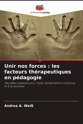 Unir nos forces : les facteurs thérapeutiques en pédagogie
