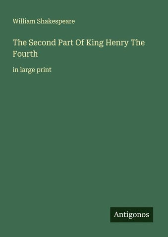The Second Part Of King Henry The Fourth