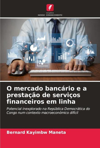 O mercado bancário e a prestação de serviços financeiros em linha
