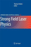 Strong Field Laser Physics