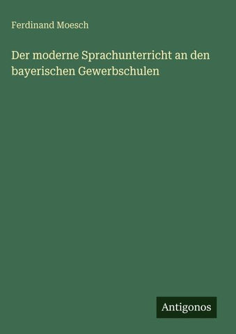 Der moderne Sprachunterricht an den bayerischen Gewerbschulen