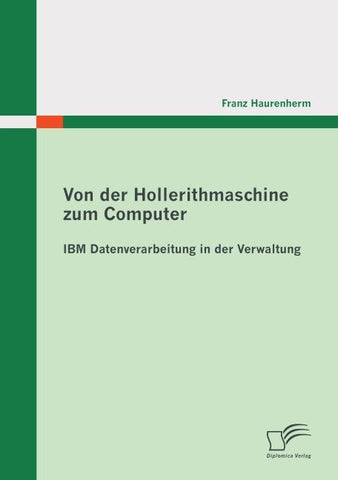 Von der Hollerithmaschine zum Computer: IBM Datenverarbeitung in der Verwaltung