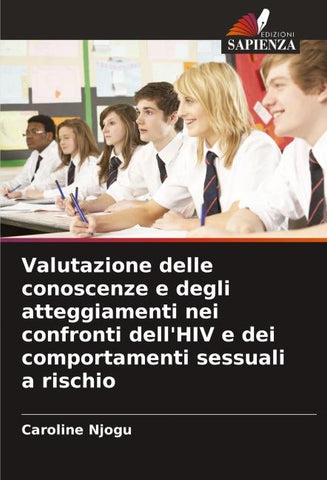 Valutazione delle conoscenze e degli atteggiamenti nei confronti dell'HIV e dei comportamenti sessuali a rischio
