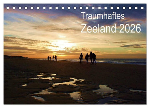 Traumhaftes Zeeland 2026 (Tischkalender 2026 DIN A5 quer), CALVENDO Monatskalender