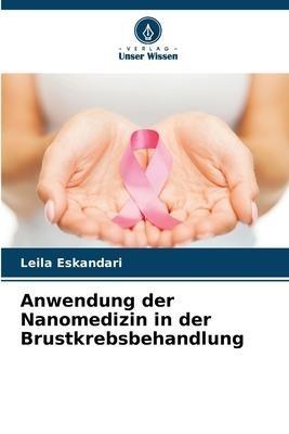 Anwendung der Nanomedizin in der Brustkrebsbehandlung